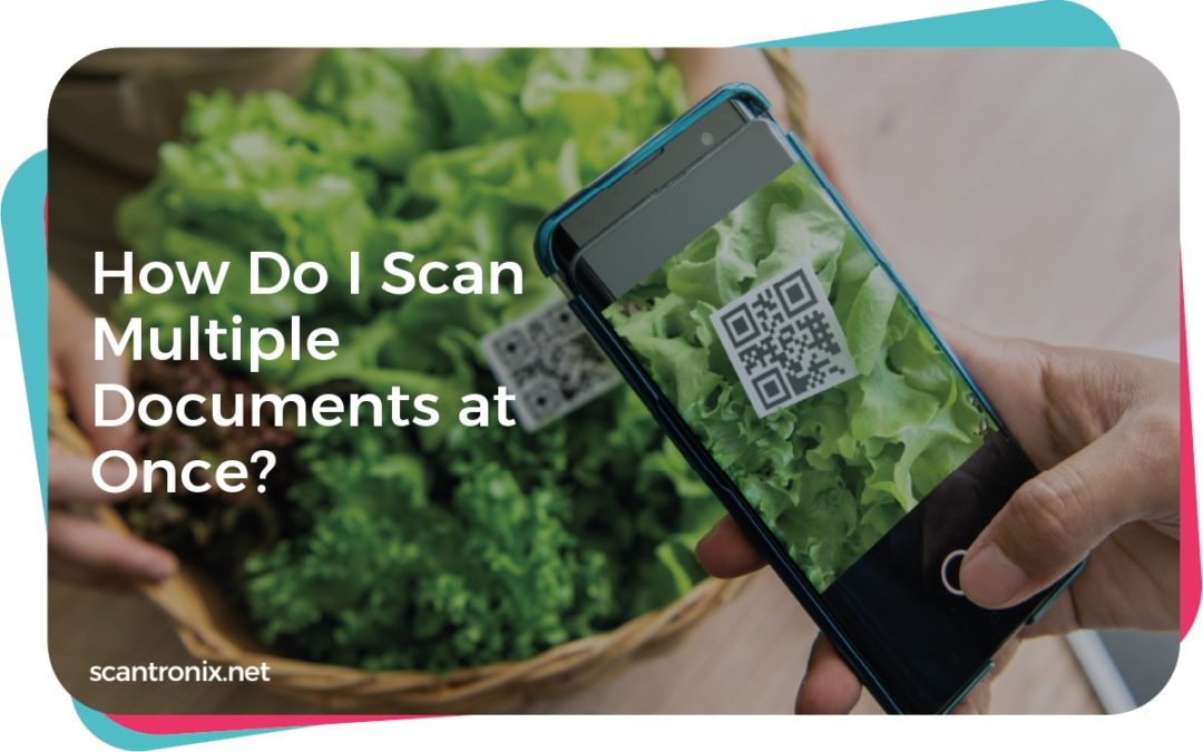 How Do I Scan Multiple Documents at Once?