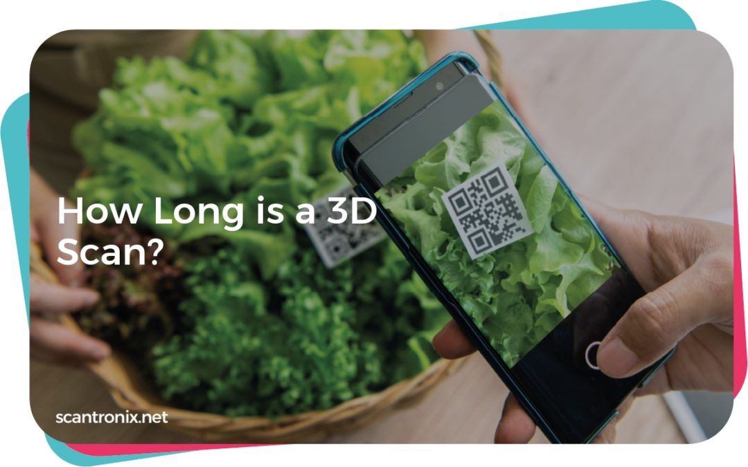 How Long is a 3D Scan?