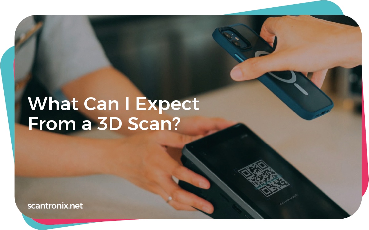 What Can I Expect From a 3D Scan?
