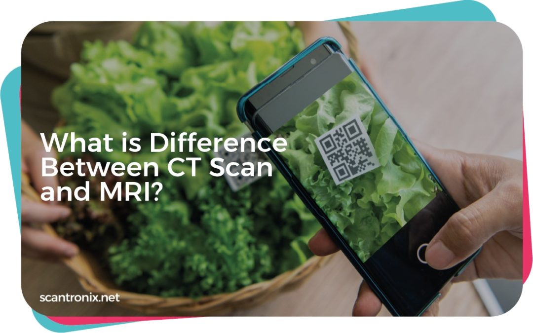 What is Difference Between CT Scan and MRI?