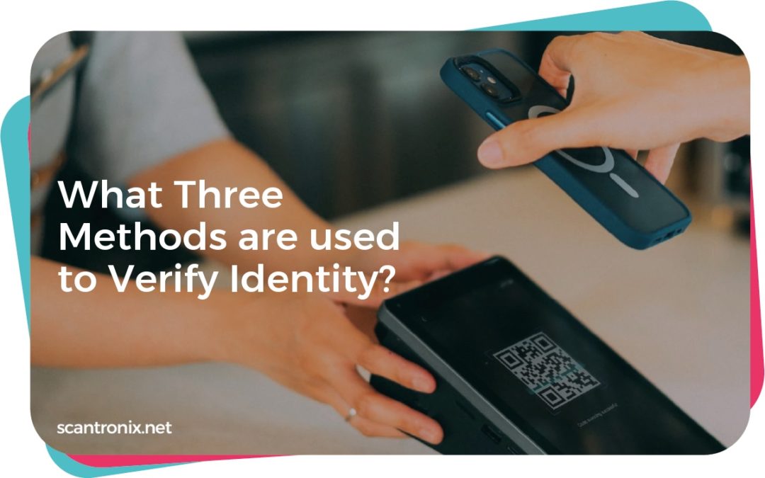 What Three Methods are used to Verify Identity?
