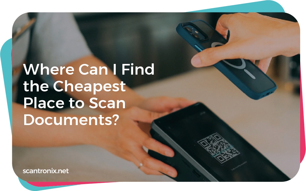 Where Can I Find the Cheapest Place to Scan Documents?