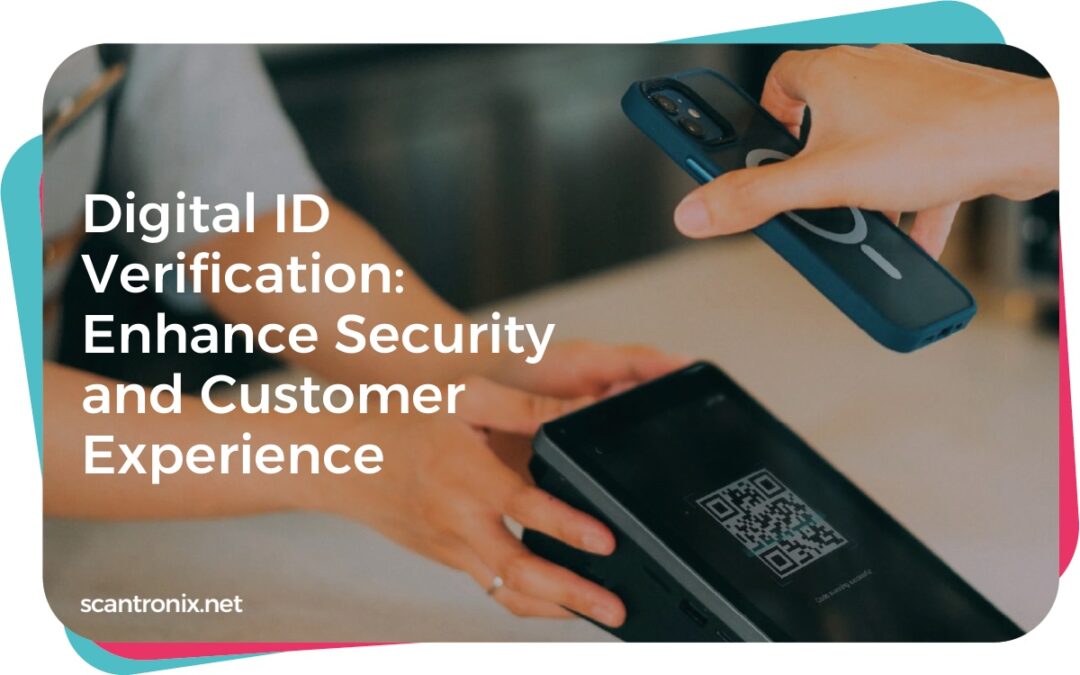 Digital ID Verification: Enhance Security and Customer Experience