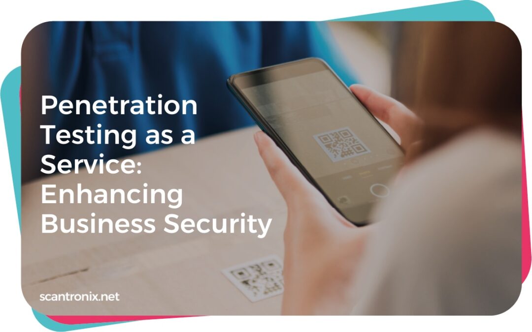 Penetration Testing as a Service: Enhancing Business Security