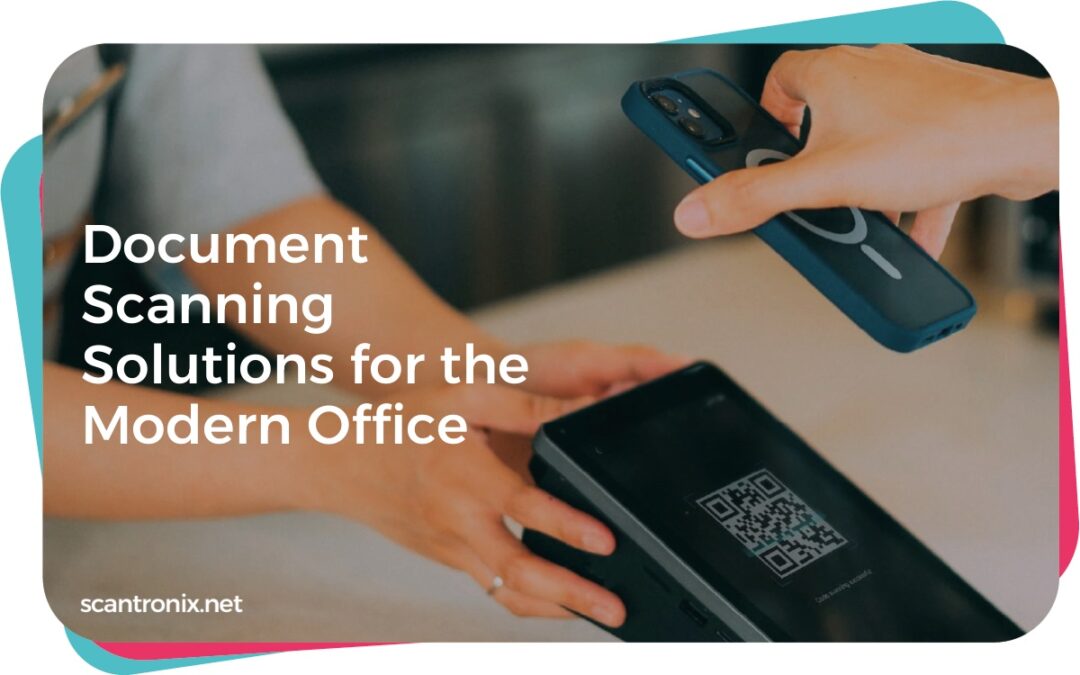 Document Scanning Solutions for the Modern Office
