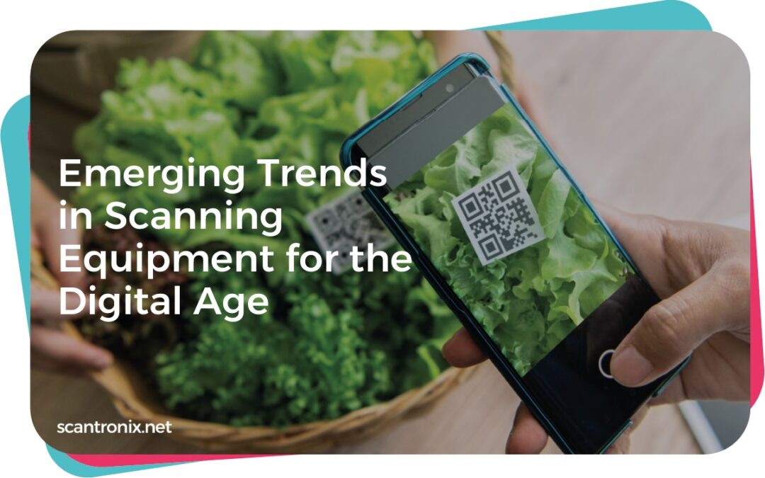 Emerging Trends in Scanning Equipment for the Digital Age