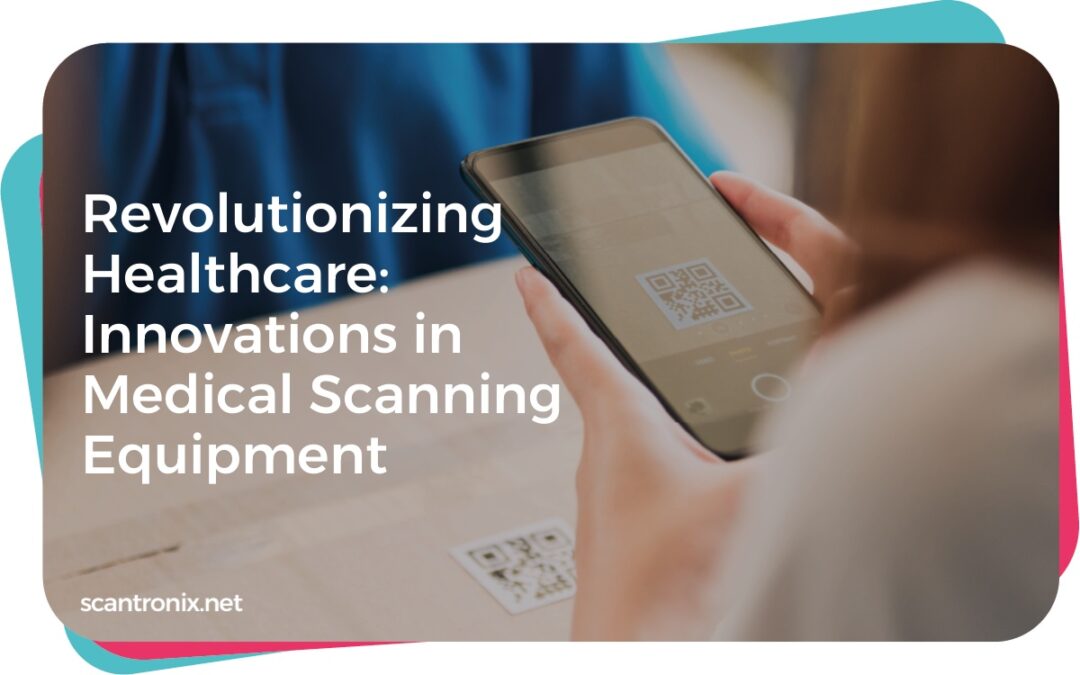 Revolutionizing Healthcare: Innovations in Medical Scanning Equipment