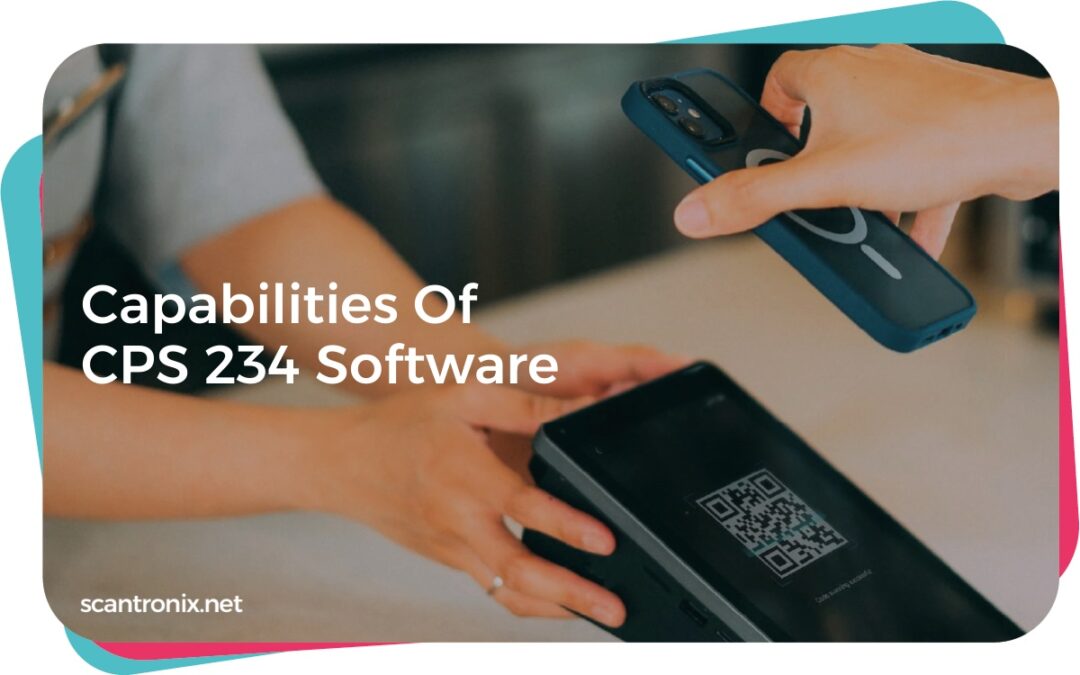 Capabilities Of CPS 234 Software