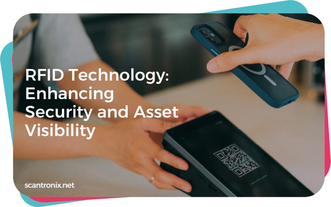 RFID Technology: Enhancing Security and Asset Visibility